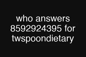 who answers 8592924395 for twspoondietary