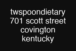 twspoondietary 701 scott street covington kentucky